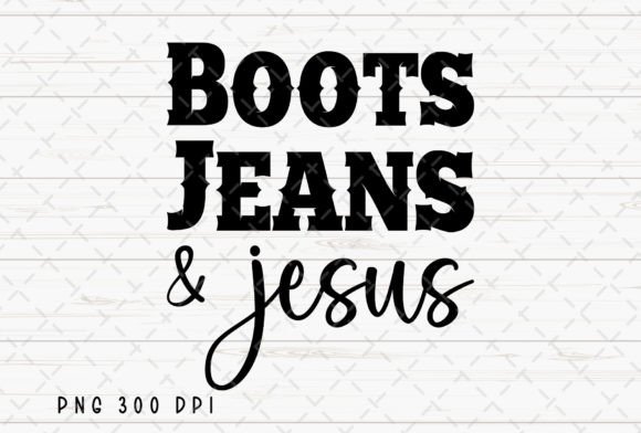 Boots Jeans and Jesus Western Cowboy PNG Illustrations