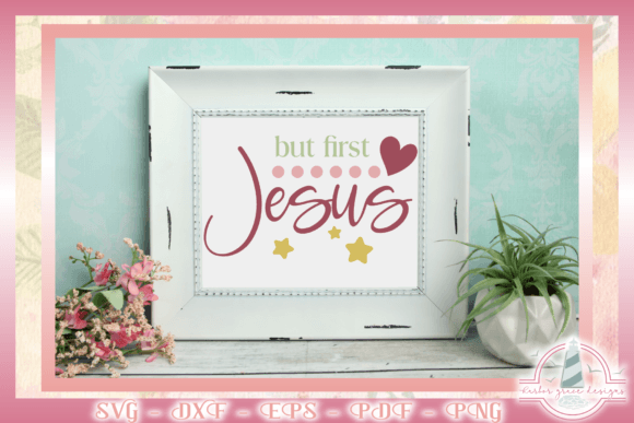 But First, Jesus - Religious Quote SVG