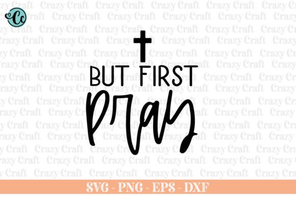 But First Pray, Christian Svg, Faith Svg