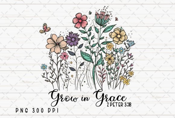 Grow in Grace Bible Christian Flowers