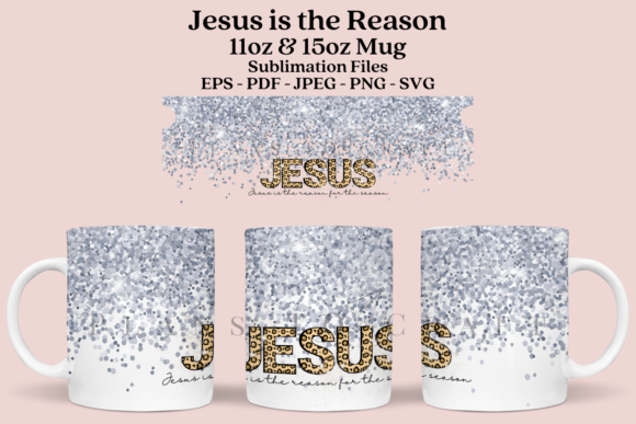 Jesus is the Reason Mug Sublimation Wrap