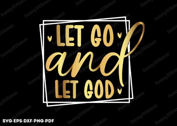 Let Go and Let God Svg, Jesus Svg in Crafts